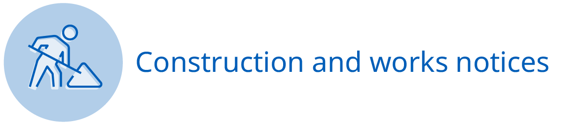Construction and works notices